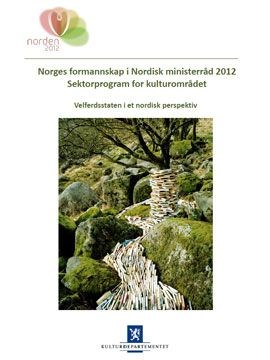 Forsiden til Kulturdepartementets sektorprogram for kulturområdet i forbindelse med Norges formannskap i Nordisk ministerråd 2012 (.pdf)