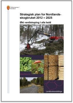 Forside Strategisk plan for Nordlandsskogbruket 2012.2025Forside Strategisk plan for Nordlandsskogbruket 2012.2025