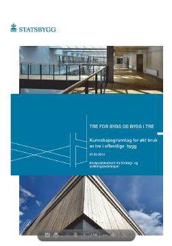 Rapport: Tre for bygg og bygg i tre av Statsbygg