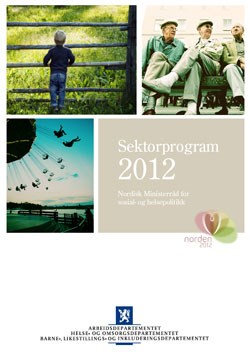 Sektorprogram 2012. Nordisk Ministerråd for sosial- og helsepolitikk