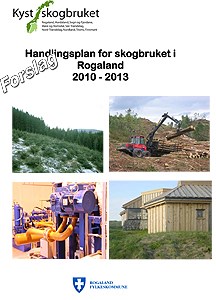 Forside Handlingsplan for skogbruket i Rogaland 2010-2013