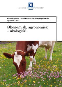 Handlingsplan: Økonomisk, agronomisk - økologisk!