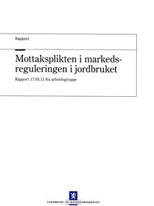 Rapport: Mottaksplikten i markedsreguleringen i jordbruket