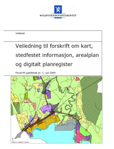 Veiledning til forskrift om kart, stedfestet informasjon, arealplan og digitalt planregister