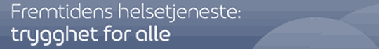 Banner: Fremtidens helsetjeneste