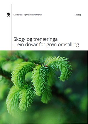 Skog- og trenæringa - ein drivar for grøn omstilling.