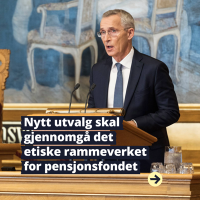 11 2025 - Nytt utvalg skal gjennomgå det etiske rammeverket for pensjonsfondet