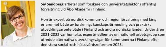 Siv Sandberg arbetar som forskare och universitetslektor i offentlig förvaltning vid Åbo Akademi i Finland. 