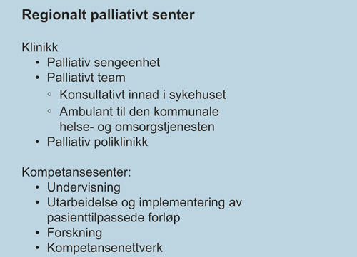 Figur 9.11 Organisering på et regionalt palliativt senter