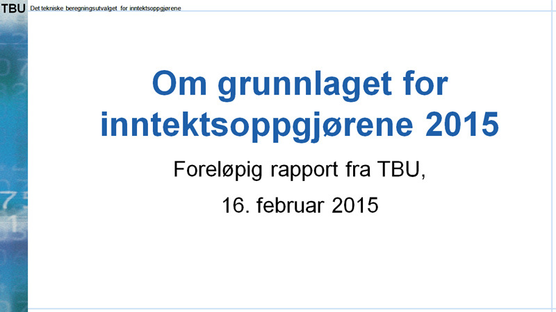 Forsidebilde presentasjon Om grunnlaget for inntektsoppgjørene 2015