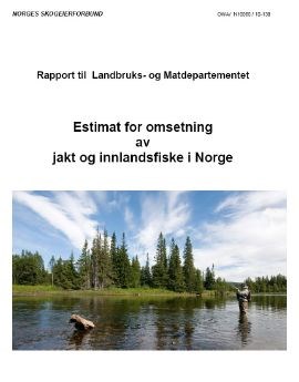 Rapport: Estimat for omsetning av jakt og innlandsfiske i Norge