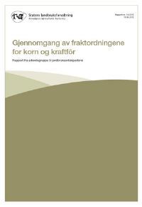 Rapport: Gjennomgang av fraktordningene for korn og kraftfôr
