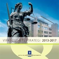 Justis- og beredskapsdepartementets virksomhetsstrategi 2013–2014