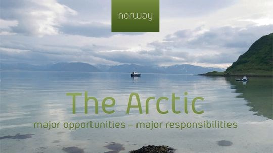 The Arctic - major opportunities – major responsibilities