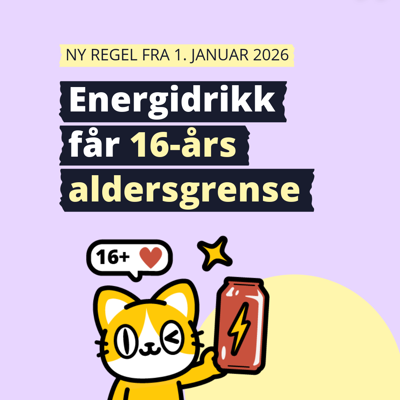 Illustrasjon av en katt med en energidrikk-boks i hånden og snakkeboble 16+ <3  Tekst i bildet Nye regel fra 1.januar 2026 Energidrikk får 16-års aldersgrense