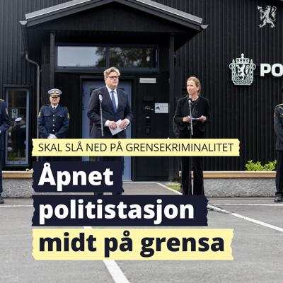 Den svenske og norske justisministeren står foran den nye norsk-svenske politistasjonen.