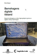 Forsiden på rapporten "Barnehagens digitale tilstand"
