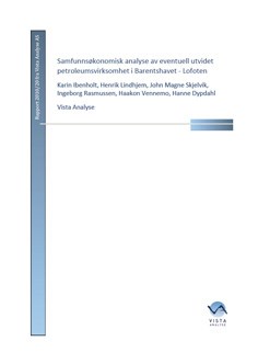 Samfunnsøkonomisk analyse av eventuell utvidet petroleumsvirksomhet i Barentshavet - Lofoten